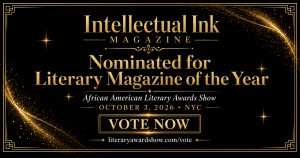 Intellectual Ink Magazine nominated for Literary Magazine of the Year at the 2026 African American Literary Awards Show